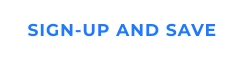 SIGN-UP AND SAVE